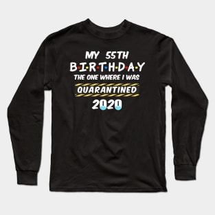 55th Birthday Quarantined Long Sleeve T-Shirt